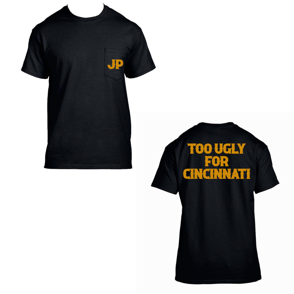 Too Ugly For Cincinnati Pocket Tee